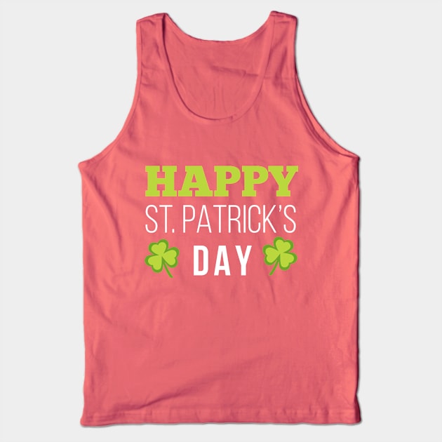 Happy St. PATRICKS day Tank Top by RetroFreak